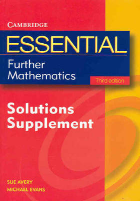 Essential Mathematics: Essential Further Mathematics Third Edition Solutions Supplement