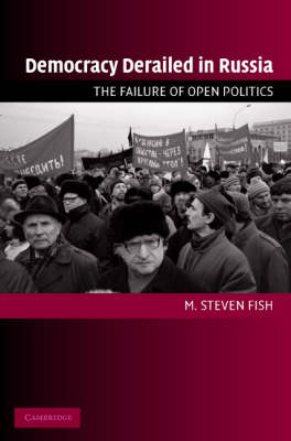 Democracy Derailed in Russia