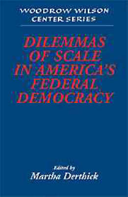 Dilemmas of Scale in America's Federal Democracy