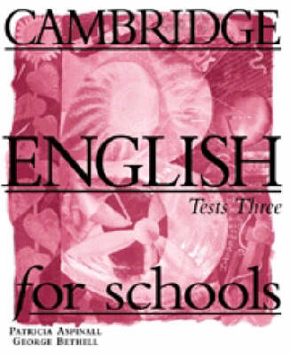 Cambridge English for Schools Tests 3
