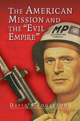 The American Mission and the 'Evil Empire'