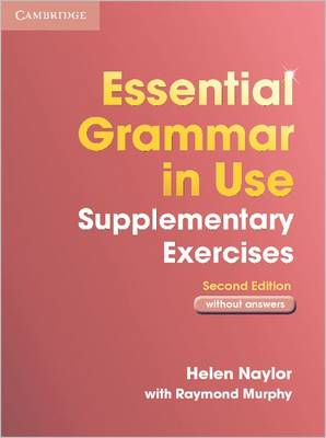 Essential Grammar in Use Supplementary Exercises without Answers