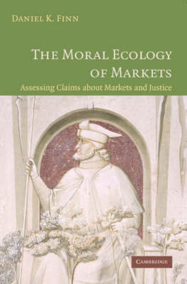 The Moral Ecology of Markets