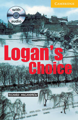 Logan's Choice Level 2 Elementary/Lower Intermediate Book with Audio CD Pack: Elementary/Lower Intermediate Level 2