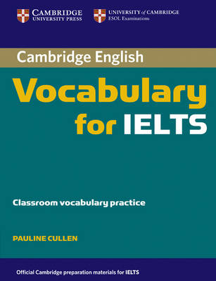 Cambridge Vocabulary for IELTS without Answers