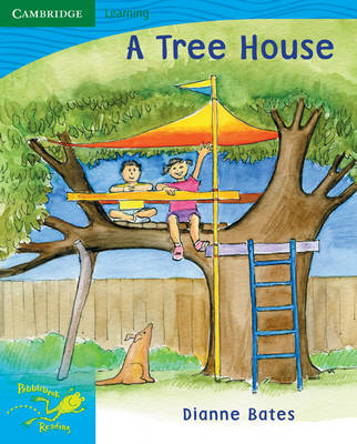 Pobblebonk Reading Module 3: Pobblebonk Reading 3.10 A Tree House