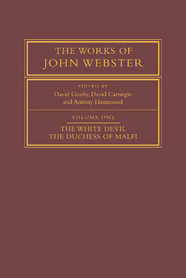 The Works of John Webster 3 Volume Paperback Set