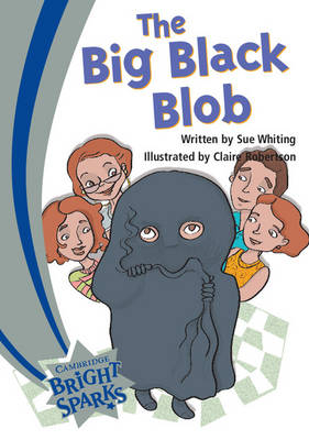 Bright Sparks: Bright Sparks: The Big Black Blob