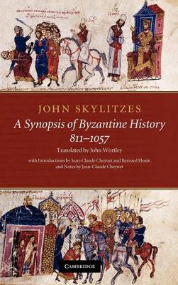 John Skylitzes: A Synopsis of Byzantine History, 811–1057