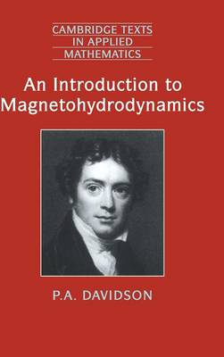 Cambridge Texts in Applied Mathematics: An Introduction to Magnetohydrodynamics Series Number 25