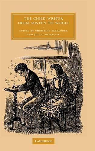 The Child Writer from Austen to Woolf