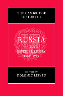 The Cambridge History of Russia: Volume 2, Imperial Russia, 1689-1917