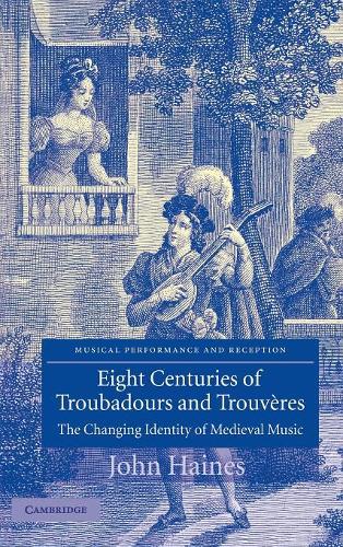 Eight Centuries of Troubadours and Trouvères