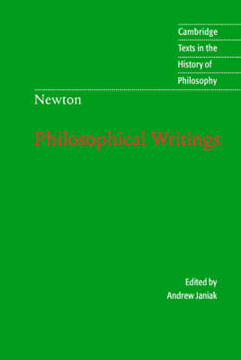 Isaac Newton: Philosophical Writings