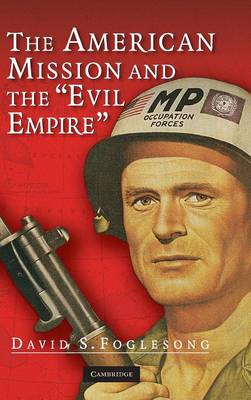 The American Mission and the 'Evil Empire'