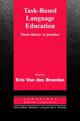Cambridge Applied Linguistics: Task-Based Language Education: From Theory to Practice