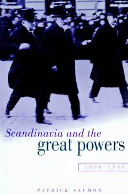 Scandinavia and the Great Powers 1890–1940