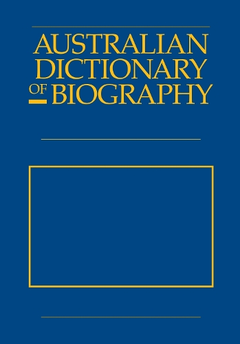 Australian Dictionary of Biography V. 10; 1891-1939, LAT-NER
