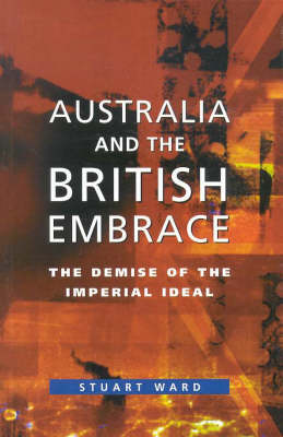 Australia And The British Embrace