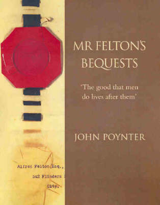 Mr Felton's Bequests