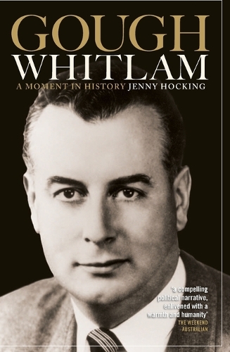 Gough Whitlam: A Moment In History