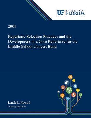 Repertoire Selection Practices and the Development of a Core Repertoire for the Middle School Concert Band