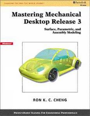 Mastering Mechanical Desktop: Release 3