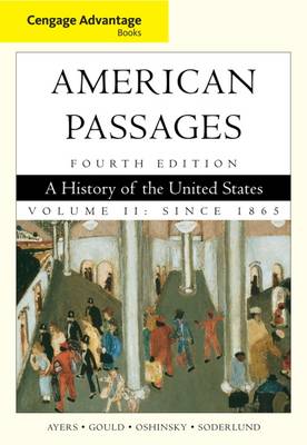 Cengage Advantage Books: American Passages: Since 1865 Volume II