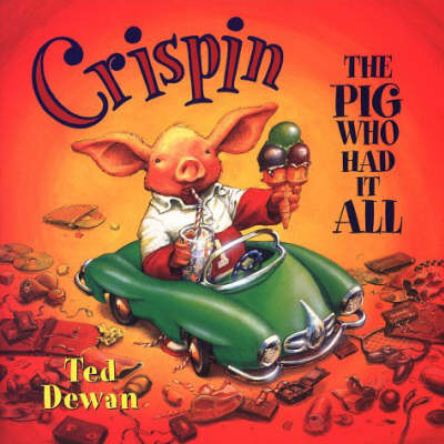 Crispin the Pig Who Had it All