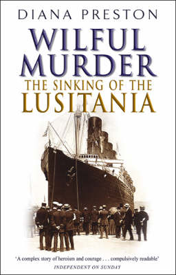 Wilful Murder: The Sinking of the Lusitania