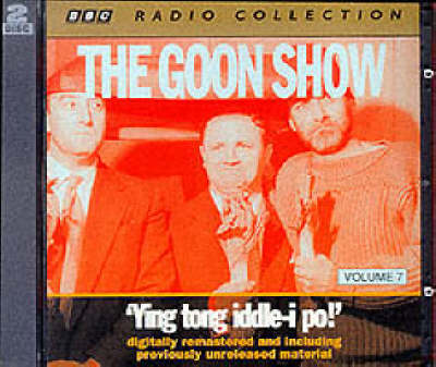 The Goon Show Classics: Ying Tong iddle-i-po! (Previously Volume 7)