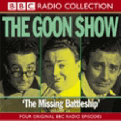 The Goon Show: The Missing Battleship Volume 21