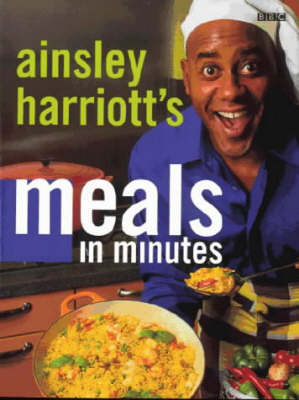 Ainsley Harriott: Meals In Minutes