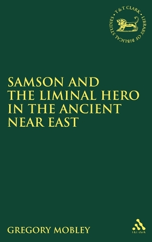 Samson and the Liminal Hero in the Ancient Near East