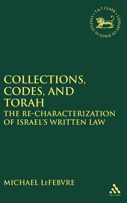 Collections, Codes, and Torah