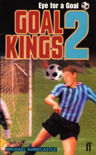 Goal Kings Book 2: Eye for Goal