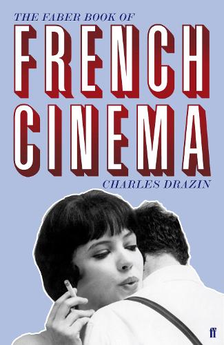 The Faber Book of French Cinema