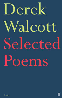 Selected Poems of Derek Walcott