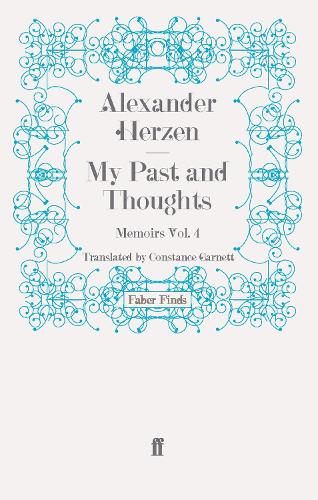 My Past and Thoughts: Memoirs Volume 4