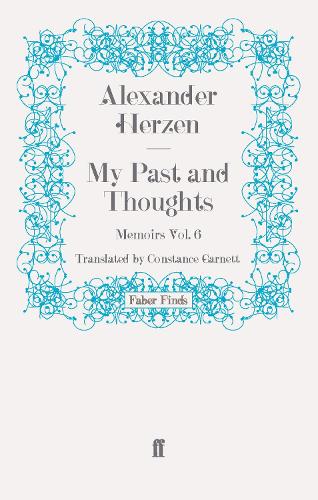 My Past and Thoughts: Memoirs Volume 6
