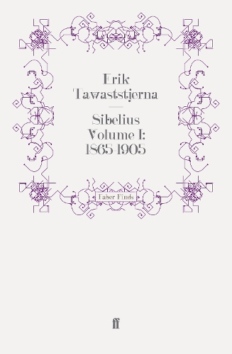 Sibelius Volume I: 1865-1905