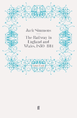 The Railway in England and Wales, 1830-1914