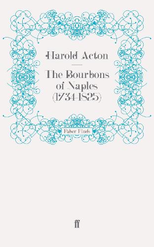 The Bourbons of Naples (1734-1825)
