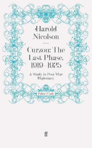 Curzon: The Last Phase, 1919-1925