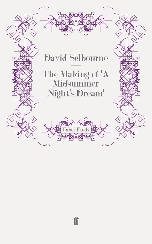 The Making of 'A Midsummer Night's Dream'