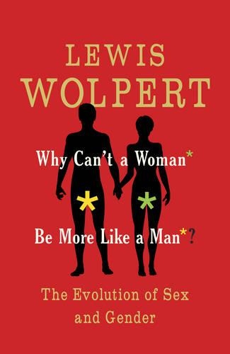 Why Can't a Woman be More Like a Man