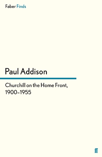 Churchill on the Home Front, 1900–1955