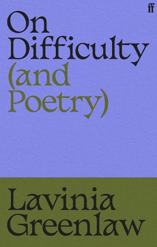 On Difficulty (and Poetry)