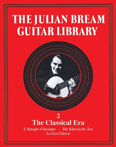 The Julian Bream Guitar Library Volume 2: The Classical Era