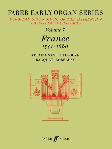 Early Organ Series Volume 7: France 1531-1660